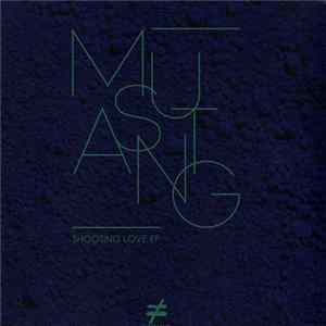Mustang - Shooting Love FLAC album