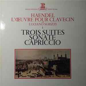 Georg Friedrich Händel, Luciano Sgrizzi - Trois Suites Sonate Capriccio FLAC album