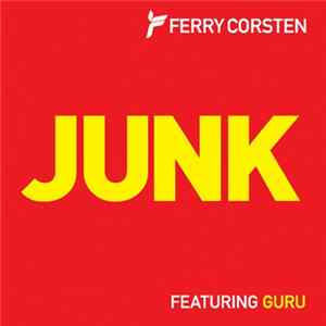 Ferry Corsten Featuring Guru - Junk FLAC album