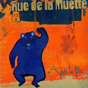 Rue De La Muette - Après La Fête FLAC album