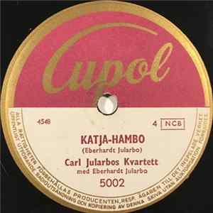 Carl Jularbos Kvartett Med Eberhardt Jularbo - Katja-Hambo / Vid Källsjön FLAC album