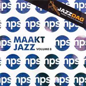 Various - NPS Maakt Jazz Volume 8 (Jazz Dag) FLAC album
