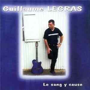 Guillaume Legras - Le Sang Y Cause FLAC album