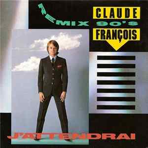 Claude François - J'attendrai (Remix 90's) FLAC album