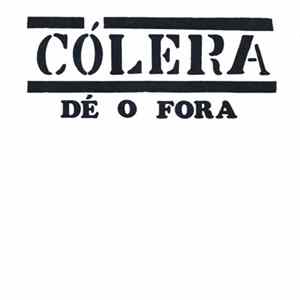 Cólera - Dé O Fora FLAC album