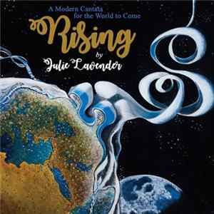 Julie Lavender - Rising: A Modern Cantata For The World To Come FLAC album