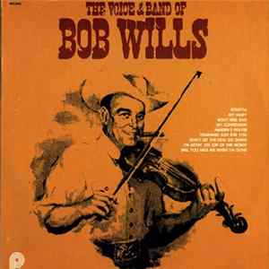 Bob Wills - The Voice & Band Of Bob Wills FLAC album