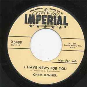 Chris Kenner - I Have News For You / Will You Be Mine FLAC album