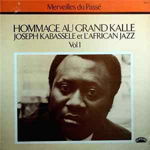 Joseph Kabasselle Et L'African Jazz - Merveilles Du Passé Hommage Au Grand Kalle Vol 1 FLAC album