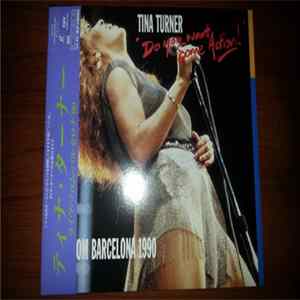 Tina Turner - Do You Want Some Action! Live From Barcelona 1990 FLAC album