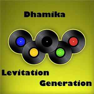 Dhamika - Levitation Generation FLAC album
