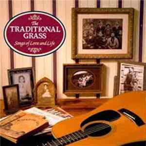 The Traditional Grass - Songs Of Love And Life FLAC album