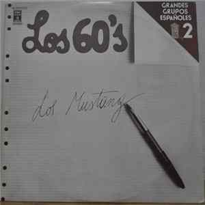 Los Mustang - Los 60's Grandes Grupos Españoles 2 FLAC album