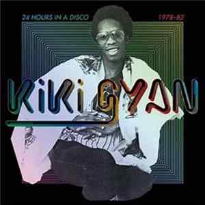 Kiki Gyan - 24 Hours In A Disco 1978-82 FLAC album