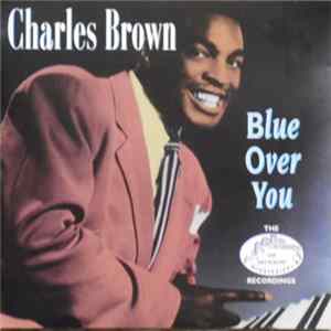 Charles Brown - Blue Over You FLAC album