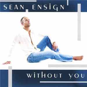 Sean Ensign - Without You FLAC album