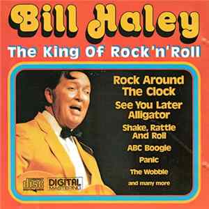 Bill Haley - The King Of Rock 'N' Roll FLAC album