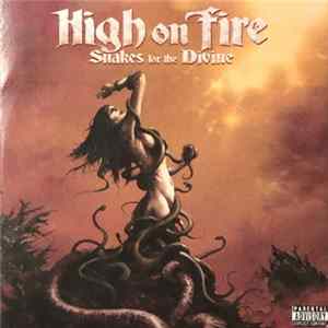 High On Fire - Snakes For The Divine FLAC album