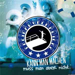 Freibad Grenadiere - Kann Man Machen Muss Man Aber Nicht Vol. 2 FLAC album
