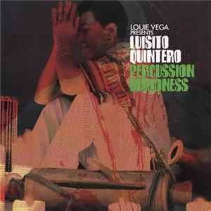 Louie Vega Presents Luisito Quintero - Percussion Maddness FLAC album