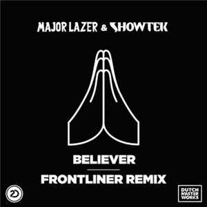 Major Lazer & Showtek - Believer (Frontliner Remix) FLAC album