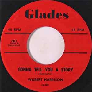 Wilbert Harrison - Gonna Tell You A Story / Letter Edged In Black FLAC album