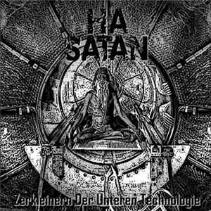 Ha-Satan - Zerkleinern Der Unteren Technologie FLAC album