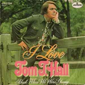 Tom T. Hall - I Love / Back When We Were Young FLAC album
