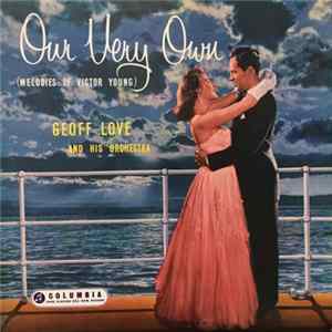 Geoff Love - Our Very Own (Melodies Of Victor Young) FLAC album
