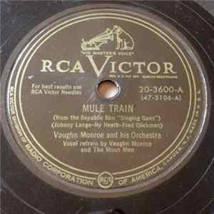 Vaughn Monroe And His Orchestra - Mule Train / Singing My Way Back Home FLAC album