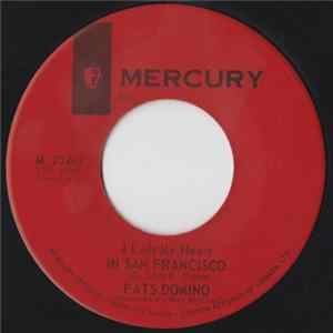 Fats Domino - I Left My Heart In San Francisco / I Done Got Over It FLAC album