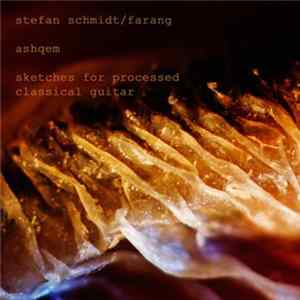 Stefan Schmidt / Farang - Ashqem FLAC album
