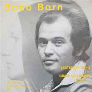 Bodo Born - Yesterday Song / Immer Der Sonne Nach... FLAC album