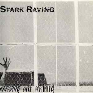 Stark Raving - Sniveling And Whining FLAC album