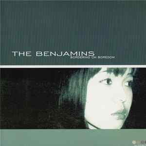 The Benjamins - Bordering On Boredom FLAC album