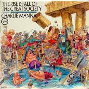 Charlie Manna - The Rise & Fall Of The Great Society FLAC album