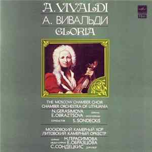 A. Vivaldi - N. Gerasimova, E. Obraztsova , The Moscow Chamber Choir, Chamber Orchestra Of Lithuania , Conductor S. Sondeckis - Gloria FLAC album