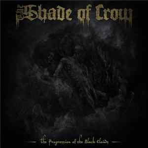 The Shade Of Crow - The Progression Of The Black Clouds FLAC album