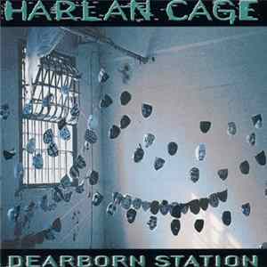 Harlan Cage - Dearborn Station FLAC album