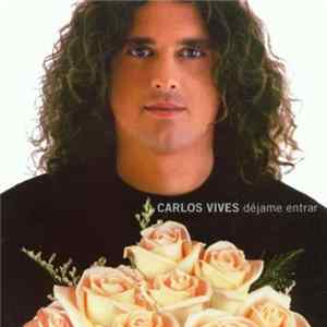 Carlos Vives - Déjame Entrar FLAC album