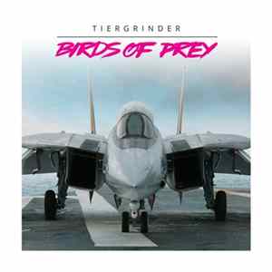 Tiergrinder - Birds Of Prey FLAC album