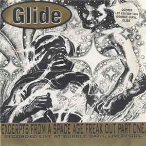 Glide - Excerpts From A Space Age Freak Out Part One. FLAC album