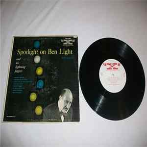 Ben Light And His Lightning Fingers - Spotlight On Ben Light FLAC album