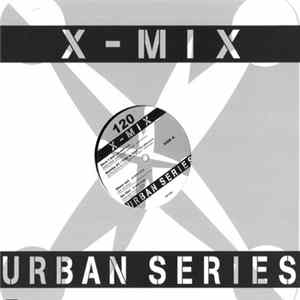 Various - X-Mix Urban Series 120 FLAC album