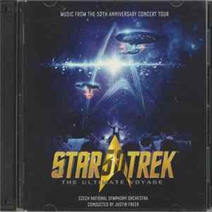 Czech National Symphony Orchestra - Star Trek:The Ultimate Voyage (Music From The 50th Anniversary Tour) FLAC album