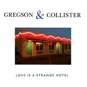 Gregson & Collister - Love Is A Strange Hotel FLAC album