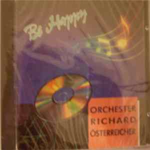 Orchester Richard Österreicher - Be Happy FLAC album