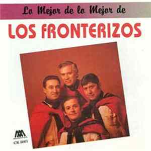 Los Fronterizos - Lo Mejor De Lo Mejor De Los Fronterizos FLAC album