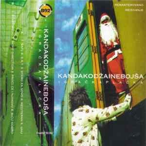 Kandakodžainebojša - Igračka Plačka FLAC album