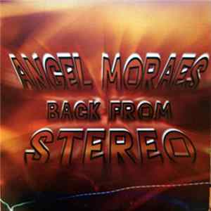 Angel Moraes - Back From Stereo FLAC album
